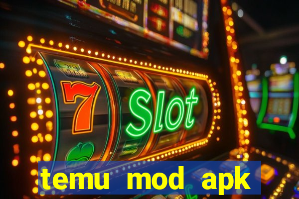 temu mod apk unlimited money